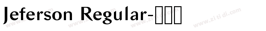 Jeferson Regular字体转换 Jeferson Regular字体转换